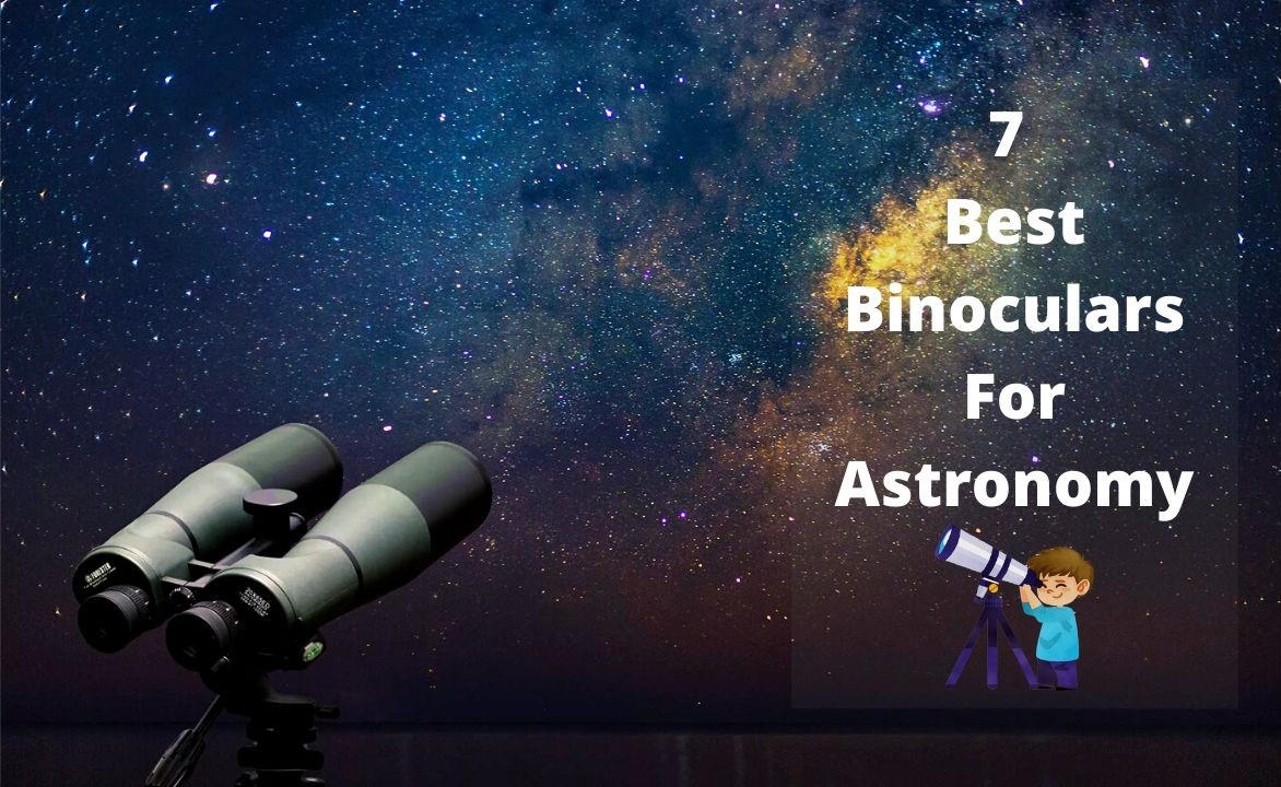 7 Best Binocular For Astronomy Buyer